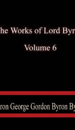 The Works of Lord Byron. Vol. 6_cover