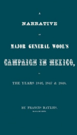 a narrative of major general wools campaign in mexico in the years 1846 1847_cover