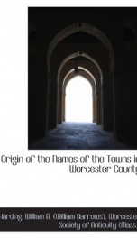 origin of the names of the towns in worcester county_cover