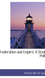 federation and empire a study in politics_cover