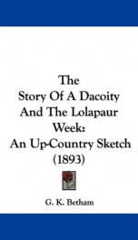 the story of a dacoity and the lolapaur week an up country sketch_cover