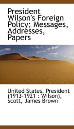 president wilsons foreign policy messages addresses papers_cover