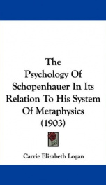 the psychology of schopenhauer in its relation to his system of metaphysics_cover