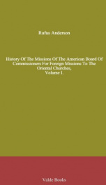 History Of The Missions Of The American Board Of Commissioners For Foreign Missions To The Oriental Churches, Volume I._cover