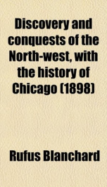 discovery and conquests of the north west with the history of chicago_cover