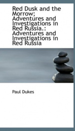 red dusk and the morrow adventures and investigations in red russia_cover