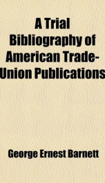 a trial bibliography of american trade union publications_cover