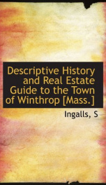 descriptive history and real estate guide to the town of winthrop mass_cover