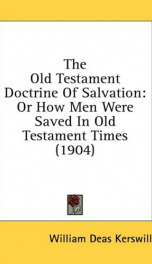 the old testament doctrine of salvation or how men were saved in old testament_cover