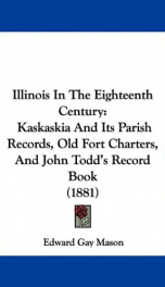 illinois in the eighteenth century kaskaskia and its parish records old fort_cover