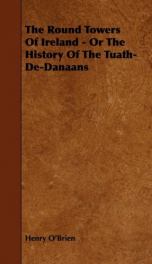 the round towers of ireland or the history of the tuath de danaans_cover