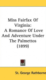 miss fairfax of virginia a romance of love and adventure under the palmettos_cover