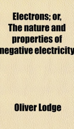electrons or the nature and properties of negative electricity_cover