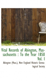 vital records of abington massachusetts to the year 1850_cover