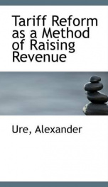 tariff reform as a method of raising revenue_cover