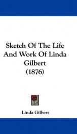 sketch of the life and work of linda gilbert_cover