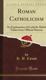 roman catholicism an explanation of catholic belief taken from official sources_cover