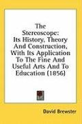 the stereoscope its history theory and construction with its application to_cover