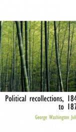 political recollections 1840 to 1872_cover