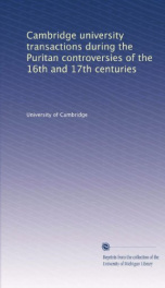 cambridge university transactions during the puritan controversies of the 16th a_cover