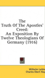 the truth of the apostles creed an exposition by twelve theologians of germany_cover