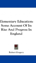 elementary education some account of its rise and progress in england_cover