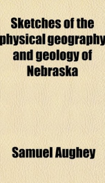 sketches of the physical geography and geology of nebraska_cover