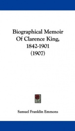 biographical memoir of clarence king 1842 1901_cover
