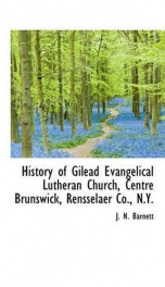 history of gilead evangelical lutheran church centre brunswick rensselaer co_cover