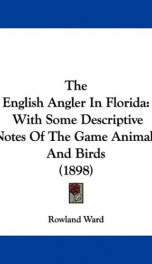 the english angler in florida with some descriptive notes of the game animals a_cover