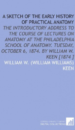 a sketch of the early history of practical anatomy the introductory address to_cover