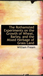 the rothamsted experiments on the growth of wheat barley and the mixed herbage_cover