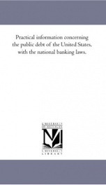 practical information concerning the public debt of the united states with the_cover