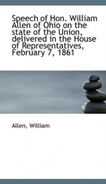 speech of hon william allen of ohio on the state of the union delivered in the_cover