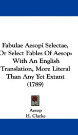 fabulae aesopi selectae or select fables of aesop with an english translation_cover