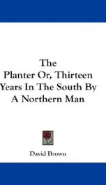 the planter or thirteen years in the south by a northern man_cover