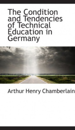 The Condition and Tendencies of Technical Education in Germany_cover