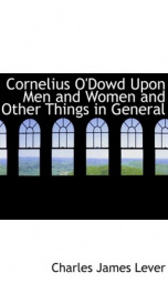 Cornelius O'Dowd Upon Men And Women And Other Things In General_cover