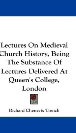 lectures on medieval church history being the substance of lectures delivered_cover