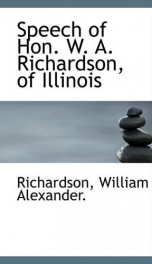 speech of hon w a richardson of illinois_cover