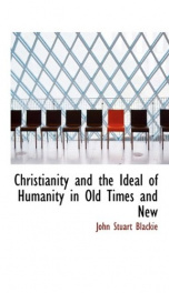 christianity and the ideal of humanity in old times and new_cover