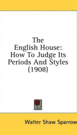 the english house how to judge its periods and styles_cover