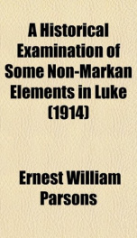 a historical examination of some non markan elements in luke_cover