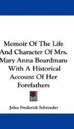 memoir of the life and character of mrs mary anna boardman with a historical a_cover