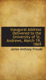 inaugural address delivered to the university of st andrews march 19 1869_cover