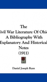the civil war literature of ohio a bibliography with explanatory and historical_cover