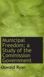 municipal freedom a study of the commission government_cover