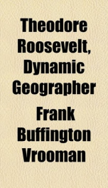 theodore roosevelt dynamic geographer_cover