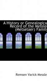 a history or genealogical record of the messler metselaer family_cover