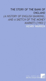 the story of the bank of england a history of english banking and a sketch of_cover